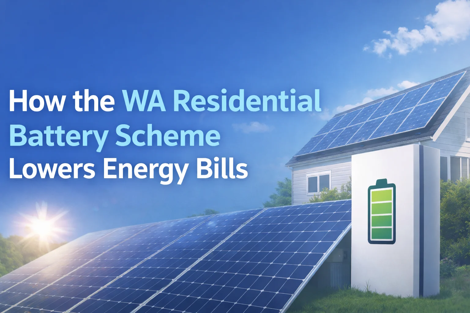 How the WA Residential Battery Scheme Lowers Energy Bill
